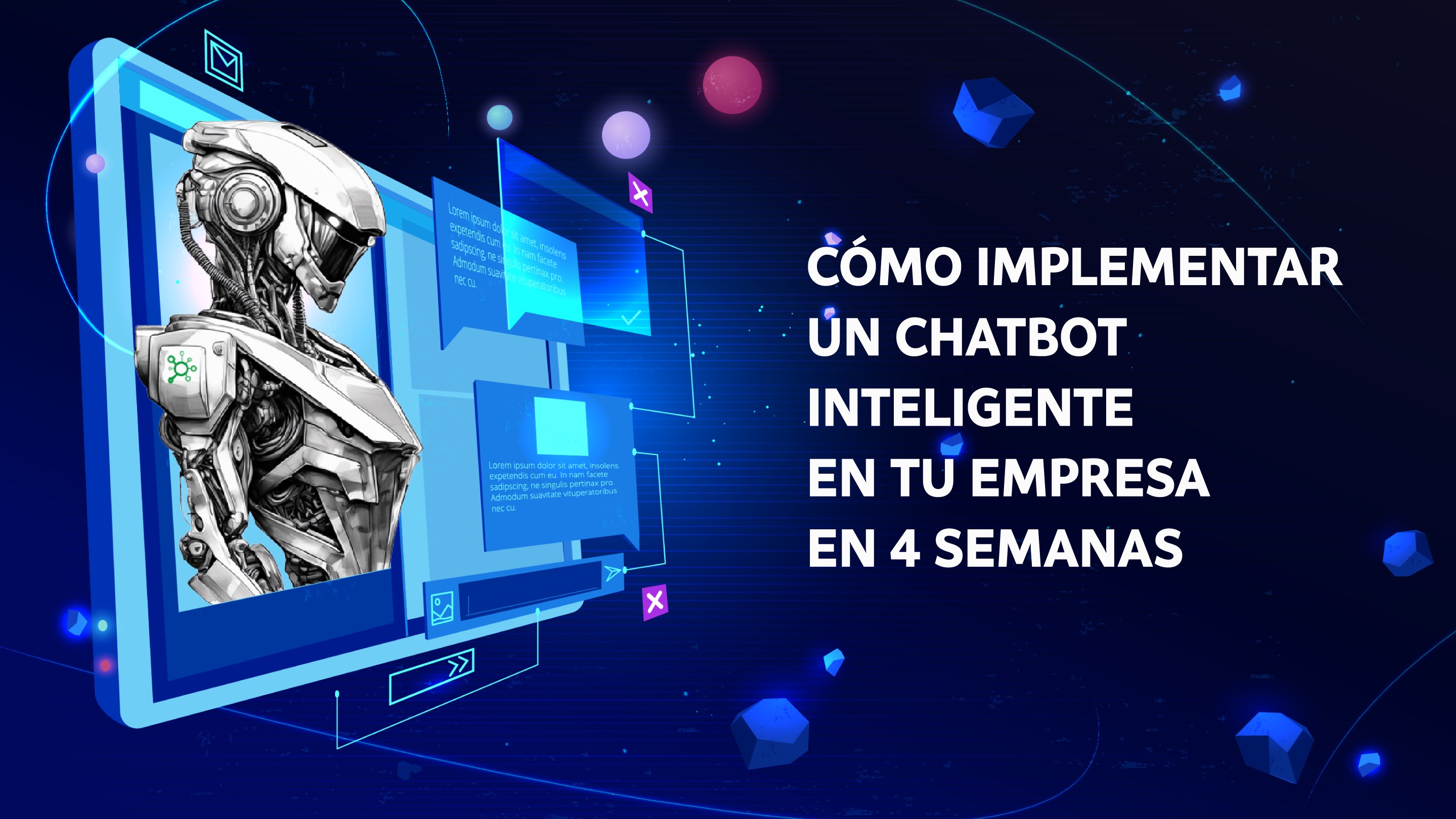 Cómo implementar un chatbot inteligente en tu empresa en 4 semanas